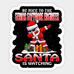 Be Nice To The Senior Software Engineer Santa is Watching Sticker